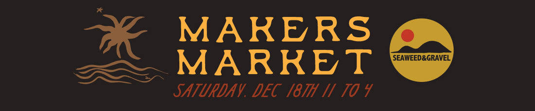 Makers Market Holiday Edition!